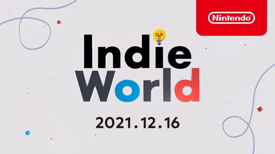 【豊作過ぎるも・・・】「Indie World 2021.12.16」TOP7本 + 1本(今回は)。やるべきゲーム、やるべき理由 まとめ #インディーワールド